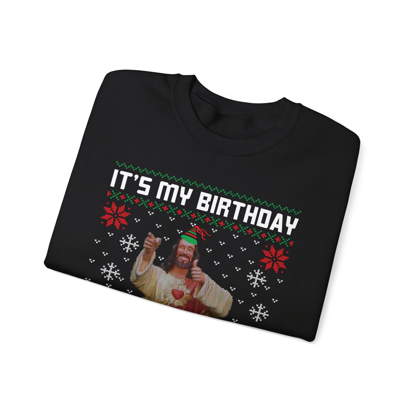 Crewneck Sweatshirt - 'Christ It's My Birthday' Ugly Sweater