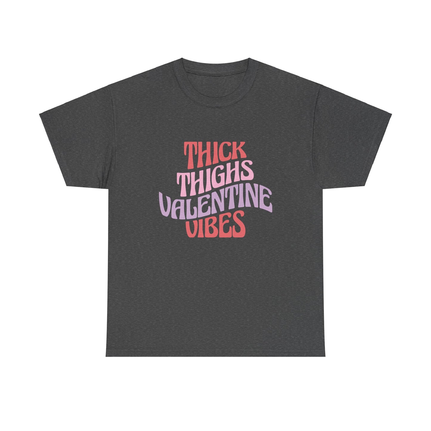 Thick Thigh Valentines Vibes Unisex Heavy Cotton Tee, Valentines Day T-Shirt, Casual Comfy Shirt, Thick Thigh Appreciation Top, Plus Size
