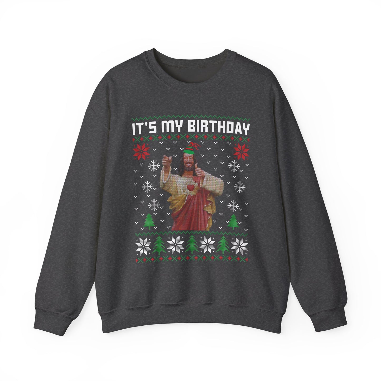 Crewneck Sweatshirt - 'Christ It's My Birthday' Ugly Sweater