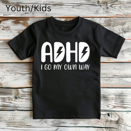 ADHD I Go My Own Way