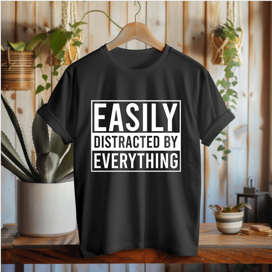 Easily Distracted By Everything